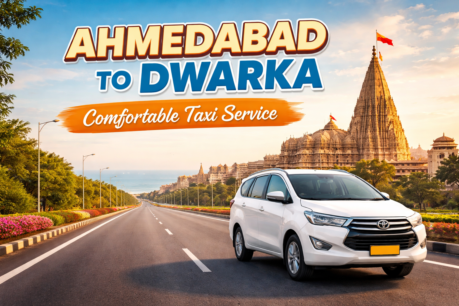 Ahmedabad to Dwarka Cab Service – Distance, Fare, Route & Taxi Booking Guide