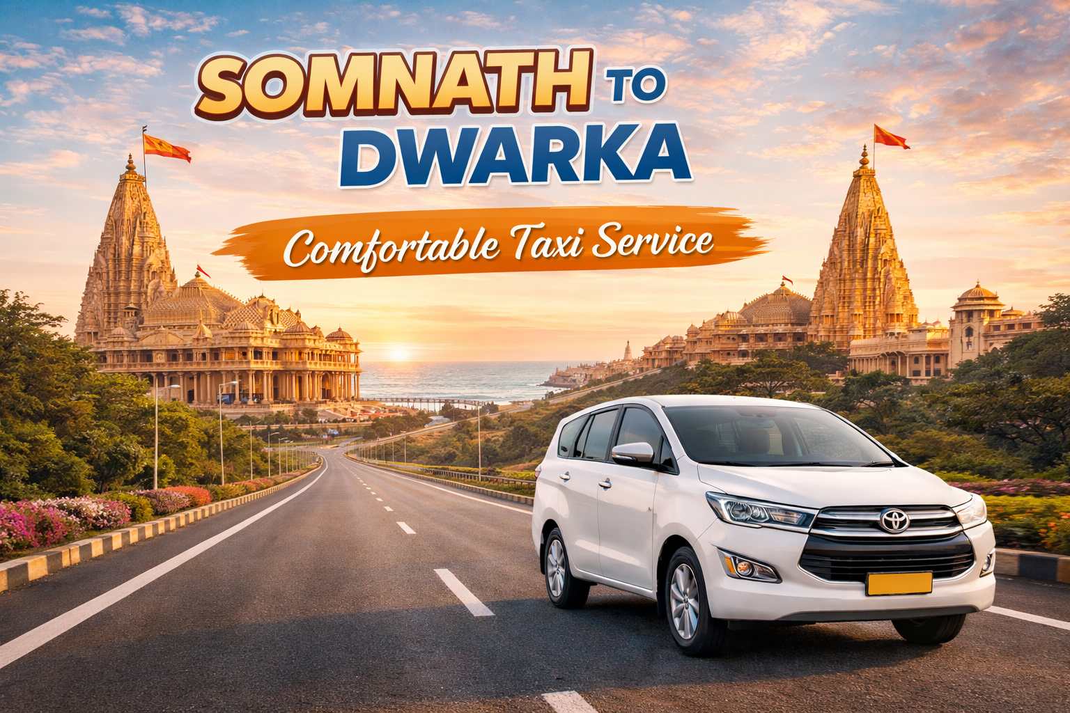 Somnath to Dwarka Taxi Service – Distance, Route & Cab Booking Guide